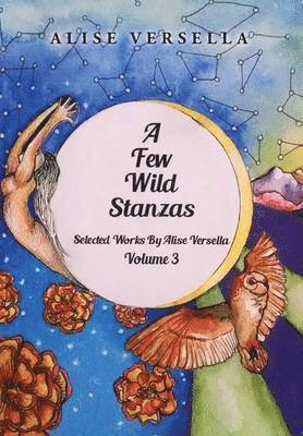 Alise Versella - Few Wild Stanzas, Inbunden