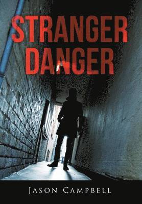 Jason Campbell - Stranger Danger, Inbunden