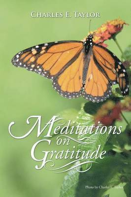Charles E Taylor - Meditations on Gratitude, Häftad