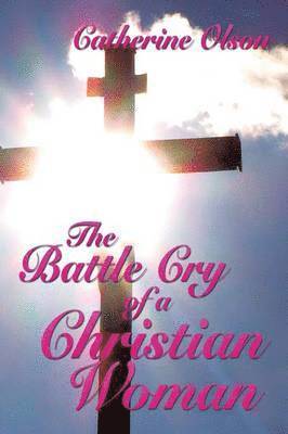 bokomslag Battle Cry of a Christian Woman