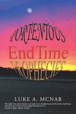 Portentous End Time Prophecies 1