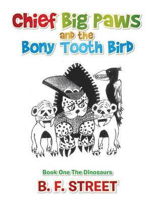 bokomslag Chief Big Paws and the Bony Tooth Bird