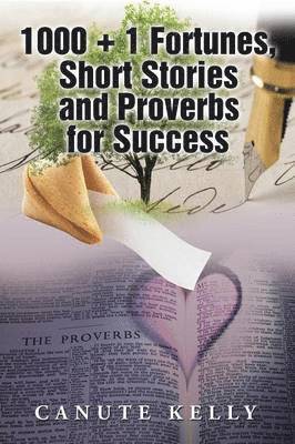 1000 + 1 Fortunes, Short Stories and Proverbs for Success 1