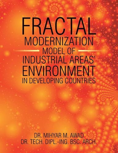 bokomslag Fractal Modernisation Model of Industrial Areas' Environment in Developing Countries