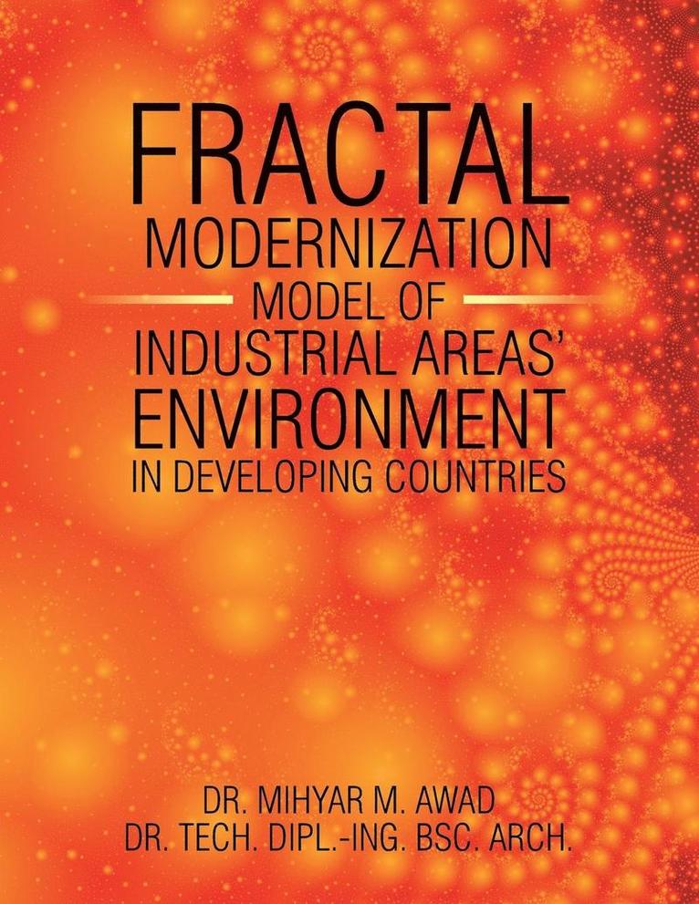 Fractal Modernisation Model of Industrial Areas' Environment in Developing Countries 1