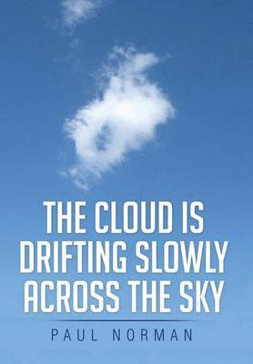 The Cloud Is Drifting Slowly Across the Sky 1