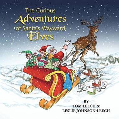 bokomslag Curious Adventures of Santa's Wayward Elves