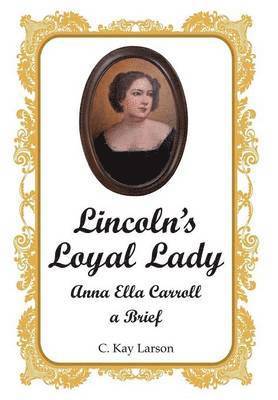 bokomslag Lincoln's Loyal Lady