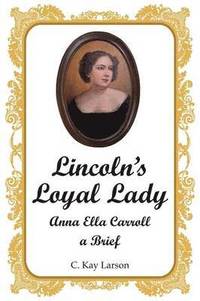 bokomslag Lincoln's Loyal Lady