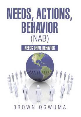 bokomslag Needs, Actions, Behavior (NAB)