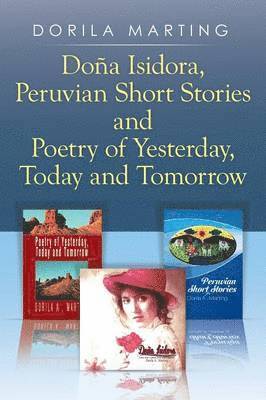 bokomslag Doa Isidora, Peruvian Short Stories and Poetry of Yesterday, Today and Tomorrow