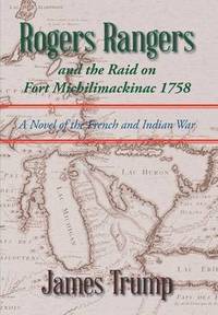 bokomslag Rogers Rangers and the Raid on Fort Michilimackinac 1758