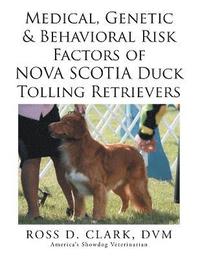 bokomslag Medical, Genetic & Behavioral Risk Factors of Nova Scotia Duck Tolling Retrievers