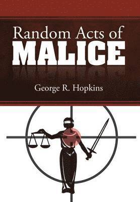 Random Acts of Malice