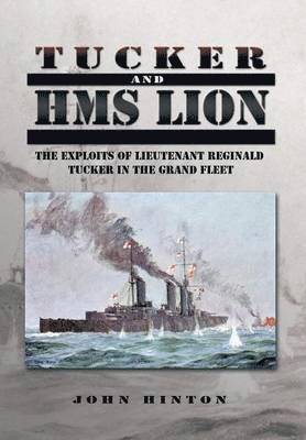 John Hinton - Tucker and HMS Lion, Inbunden