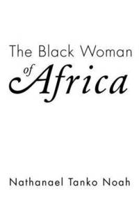 bokomslag The Black Woman of Africa