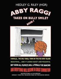 bokomslag ABBY RAGGI Takes On BULLY SMILEY