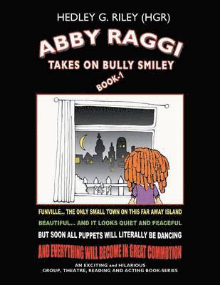 bokomslag ABBY RAGGI Takes On BULLY SMILEY