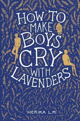 How to Make Boys Cry with Lavenders 1