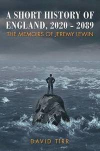 bokomslag A Short History of England, 2020-2089