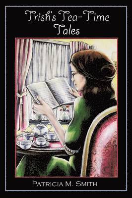 Patricia Smith - Trish's Tea-Time Tales, Häftad