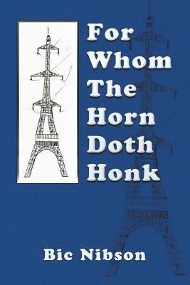 bokomslag For Whom The Horn Doth Honk