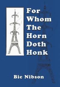bokomslag For Whom The Horn Doth Honk