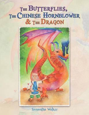 bokomslag The Butterflies, The Chinese Hornblower & The Dragon