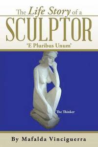 bokomslag The Life Story of a Sculptor