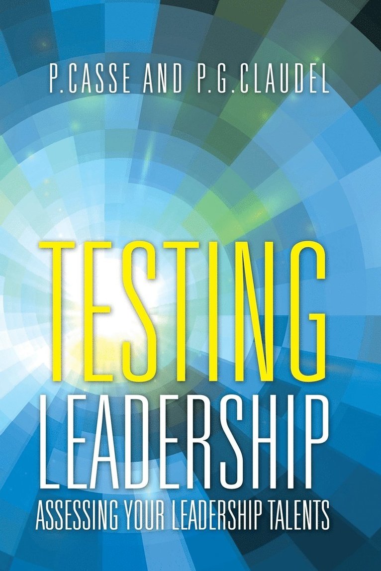 P Casse, P G Claudel, P. Casse, P. G. Claudel, P.G. Claudel - Testing Leadership, Häftad