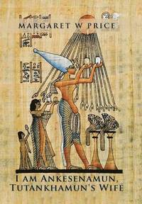 bokomslag I am Ankesenamun, Tutankhamun's Wife