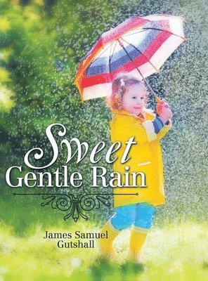 Sweet Gentle Rain 1