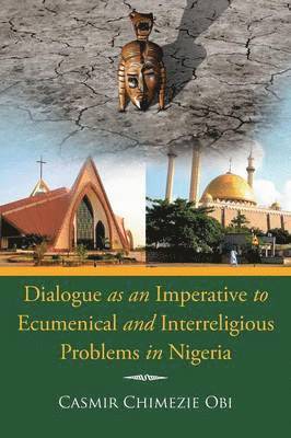 bokomslag Dialogue as an Imperative To Ecumenical and Interreligious Problems in Nigeria