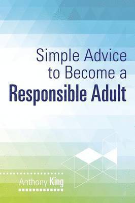 Simple Advice to Become a Responsible Adult