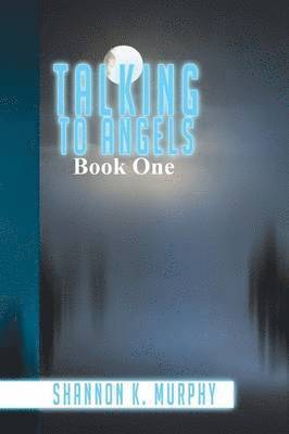 Talking to Angels 1