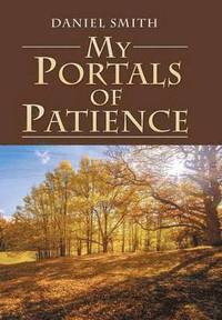 bokomslag My Portals of Patience