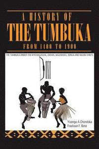bokomslag A History of the Tumbuka from 1400 to 1900