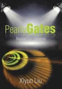 bokomslag Pearly Gates Beyond Our Universe