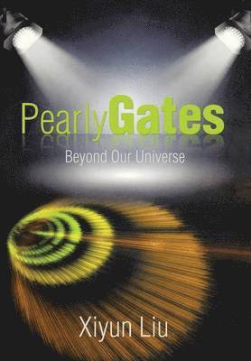 Pearly Gates Beyond Our Universe 1