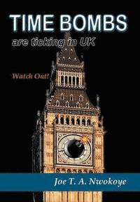 bokomslag Time Bombs Are Ticking in UK