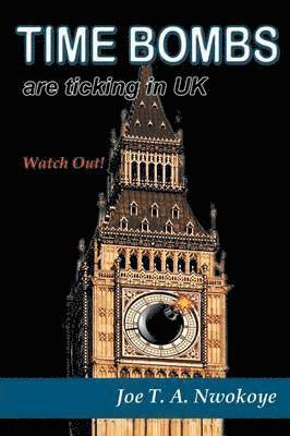 bokomslag Time Bombs Are Ticking in UK