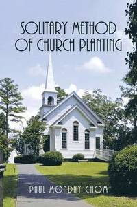 bokomslag Solitary Method of Church Planting