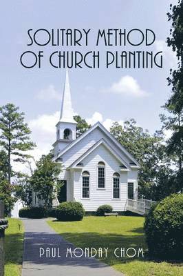Solitary Method of Church Planting 1