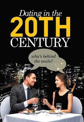 Dating in the 20th Century 1