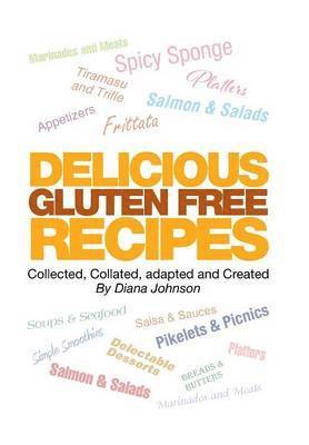 Diana Johnson - Delicious Gluten Free Recipes, Inbunden
