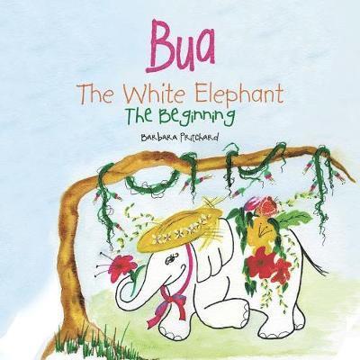 Barbara Pritchard - Bua the White Elephant, Häftad
