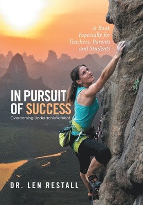 In Pursuit of Success-Overcoming Underachievement
