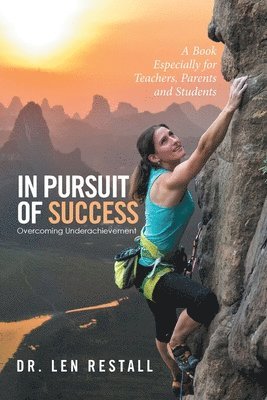 Len Restall, Dr. Len Restall - In Pursuit of Success-Overcoming Underachievement, Häftad