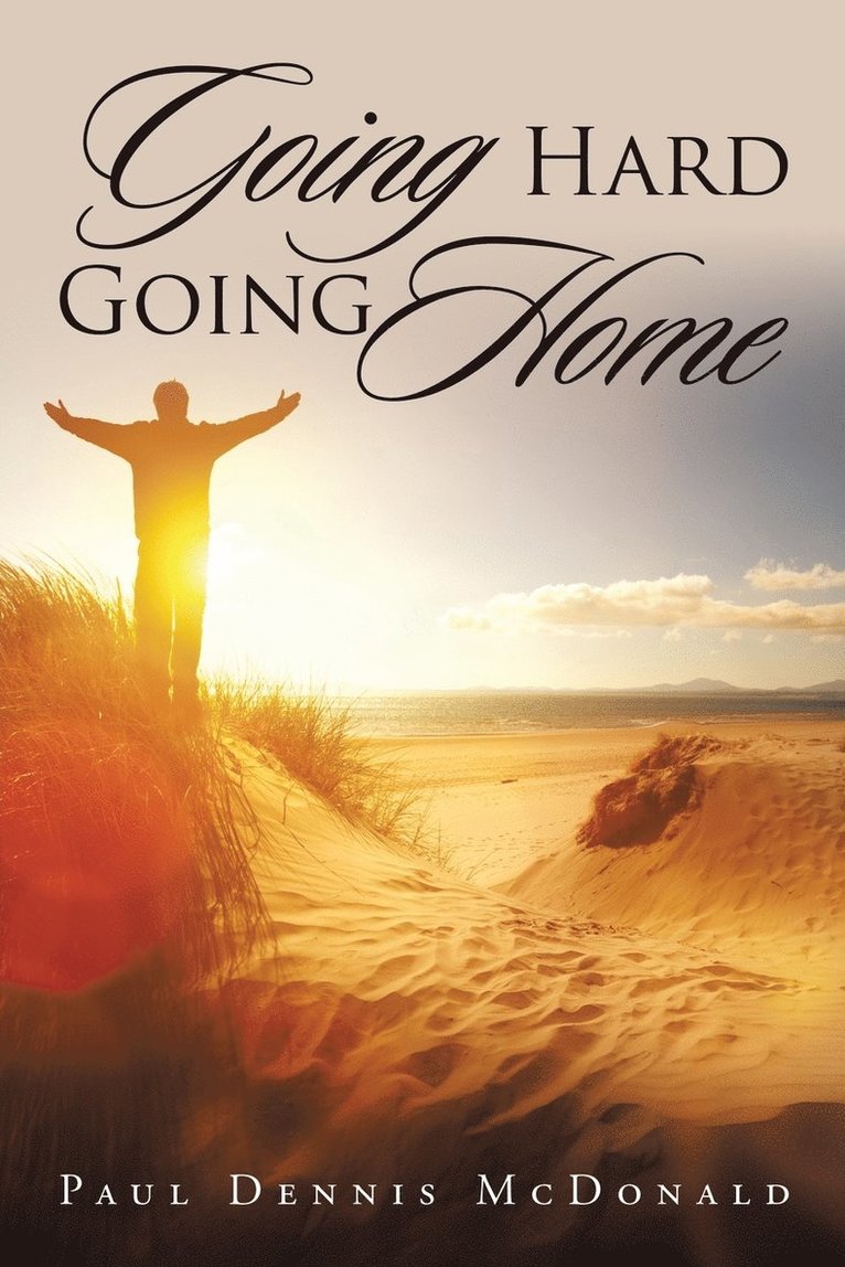 Paul Dennis McDonald - Going Hard Going Home, Häftad. Tillgänglighet: Lägg i varukorg