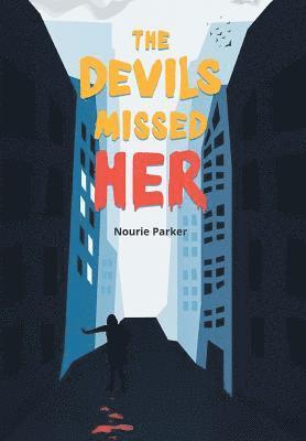 Nourie Parker - Devils Missed Her, Inbunden